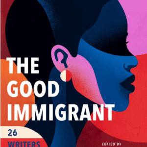 The Good Immigrant